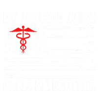 My Favorite Nurse Calls Me Brother American Flag Nurse Sis Gift T-Shirt