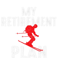 My Retirement Plan On Skiing Winter Sports Ski Skier T-Shirt