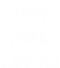 Not Your Bitch Gift Bumper Sticker