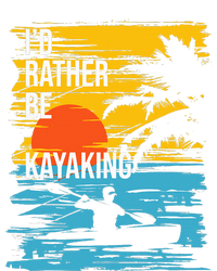 I'd Rather Be Kayaking Funny Kayak Kayaker T-Shirt