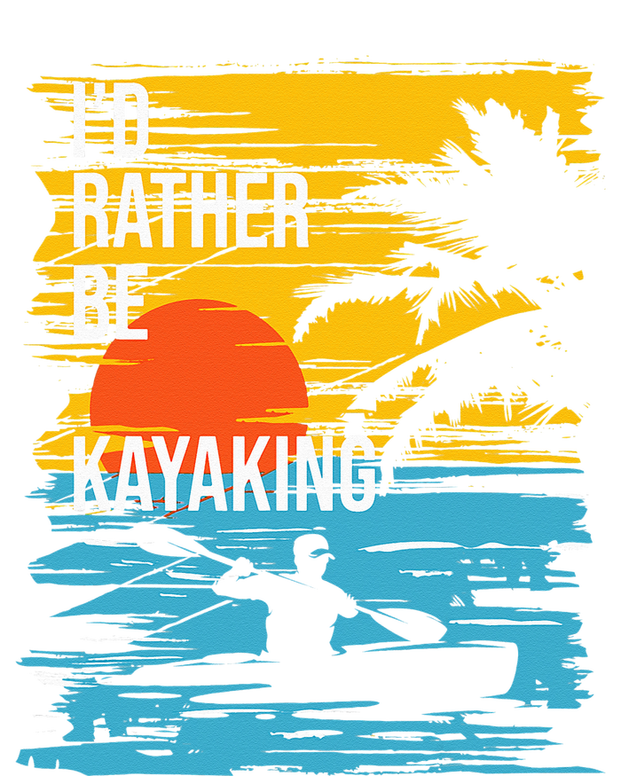 I'd Rather Be Kayaking Funny Kayak Kayaker T-Shirt