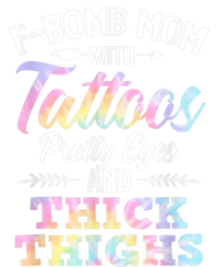 Funny F Bomb Mom With Tattoos Pretty Eyes And Thick Thighs T-Shirt