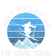 Ski Dont Follow Me Skiing Freestyle Funny Skier Gift T-Shirt