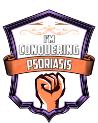 Psoriasis Awareness Im Conquering Psoriasis Gift T-Shirt