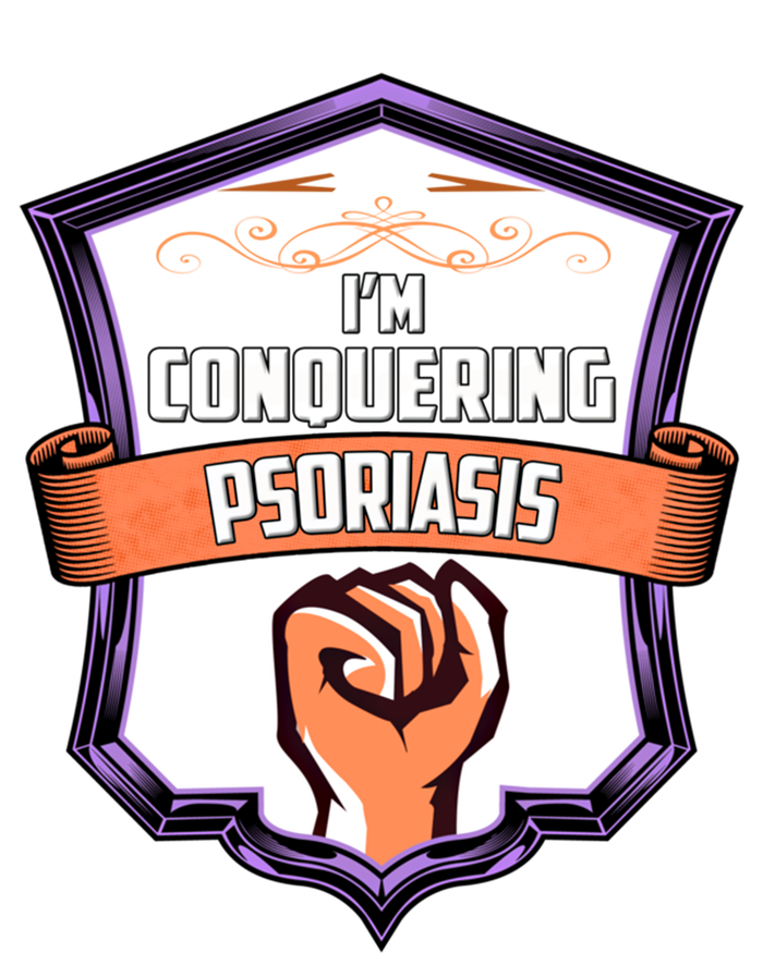 Psoriasis Awareness Im Conquering Psoriasis Gift T-Shirt