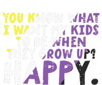 What I Want My Grow Up Happy Nonbinary Enby Pride Flag T-Shirt