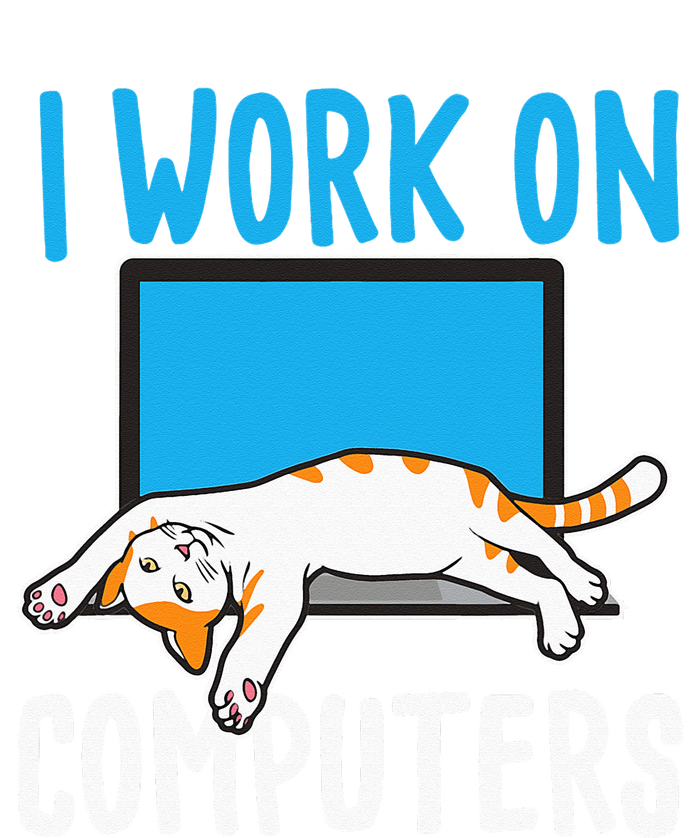 I Work On Computers Funny Cat Lover Kitten Kitty Tall Sweatshirt