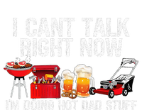 Can't Talk Right Now I'm Doing Hot Dad Stuff lawn mower Beer T-Shirt