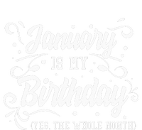 Funny January Is My Birthday Yes The Whole Month Birthday City Backpack