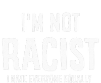 I'm Not Racist I Hate Everyone Equally Funny Toddler Long Sleeve Shirt