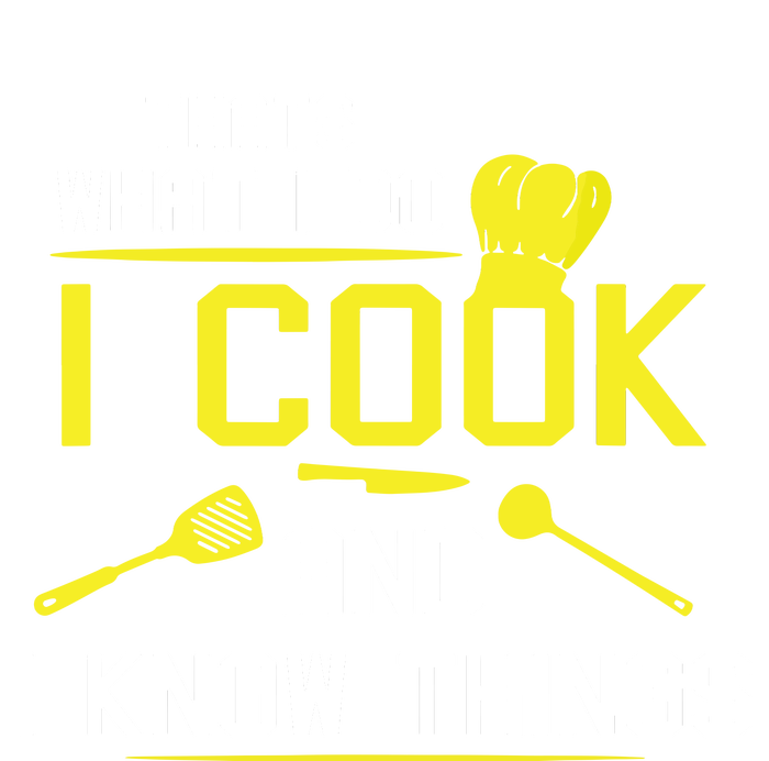 Chef Geek Food FUNNY I COOK AND I KNOW THINGS Garment-Dyed Heavyweight T-Shirt