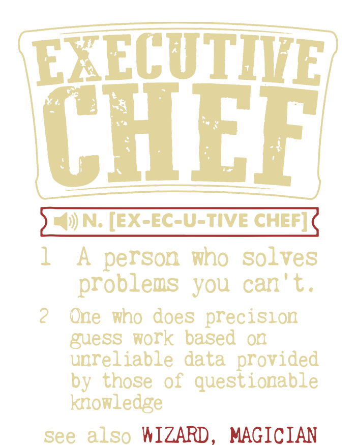 Executive Chef Funny Definition Gift T-Shirt