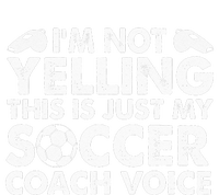 Im Not Yelling This Is Just My Soccer Coach Voice Mom Dad T-Shirt