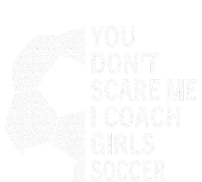 You Dont Scare Me I Coach Soccer Funny Soccer Coach T-Shirt