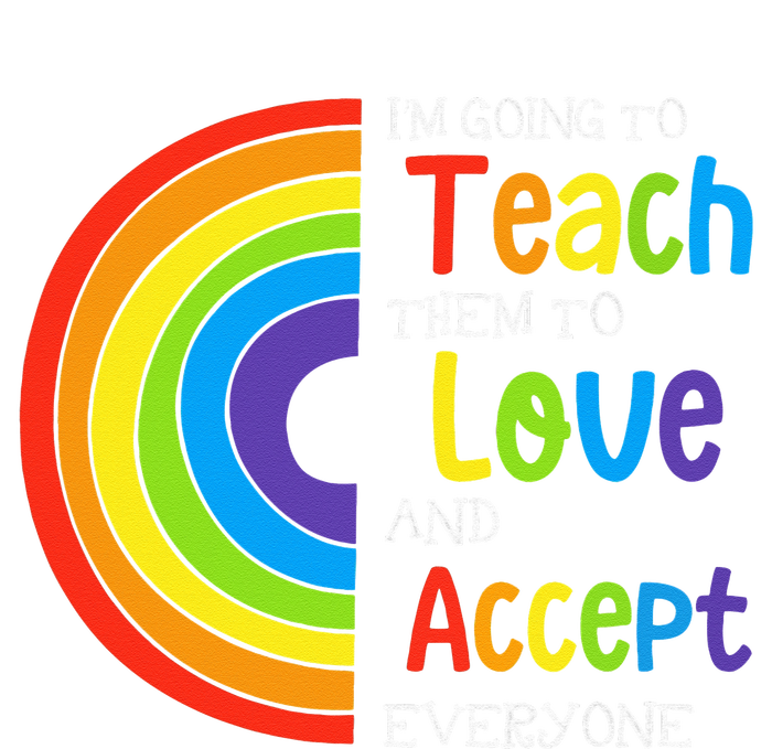 Teach Them To Love And Accept Everyone Teacher Pride LGBT Button