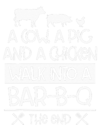 A Cow, A Pig And A Chicken Walk Into A Bar B Q The End BBQ T-Shirt