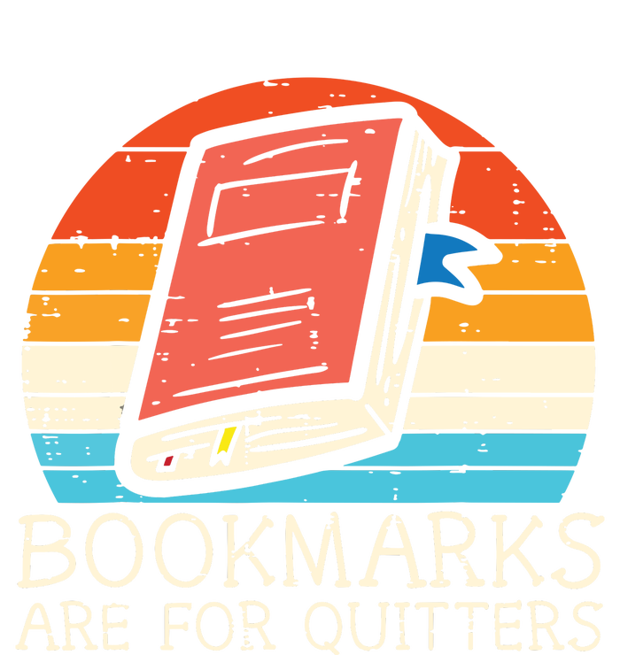 Bookmarks Are For Quitters Book Reading Bookworm Librarian T-Shirt