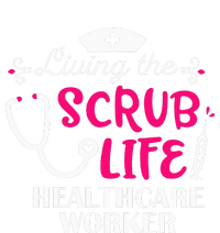 Healthcare Worker Living The Scrub Life Nursing Lover Poster