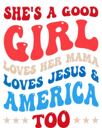 She's A Good Loves Her Mama Jesus & America Too Groovy T-Shirt