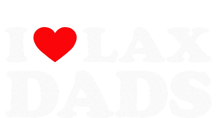 I Love Lax Dads I Heart Lax Dads Tall T-Shirt