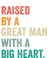 Raised By A Great Man With A Big Heart vintage Father’s Day T-Shirt