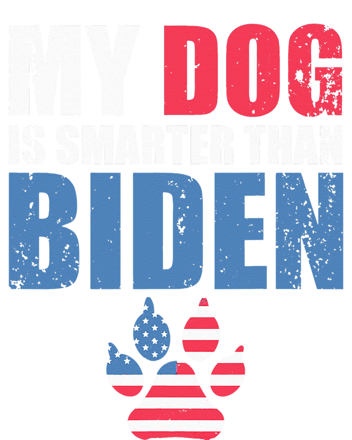 My Dog Is Smarter Than Your President Biden Funny AntiBiden Women's Perfect Tri Tunic Long Sleeve Shirt