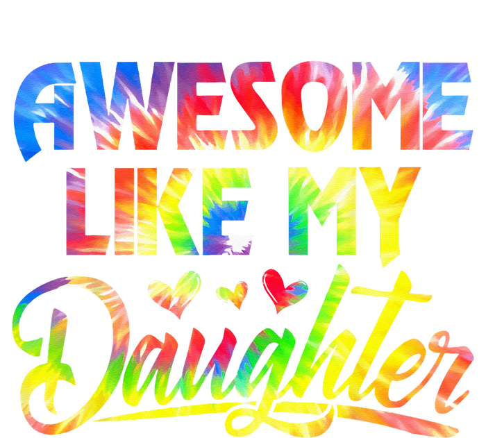 Awesome Like My Daughter Funny Gift Fathers Day Dad Tie Dye Women's Pullover Hoodie