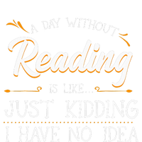 A Day Without Reading Lover Book Literature Bookworm Hobby T-Shirt