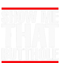 Show Me That Butthole Or  Vintage Funny Womens CVC Long Sleeve Shirt