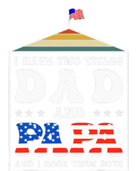 I Have Two Titles Dad And Papa Funny Father's Day Dad T-Shirt