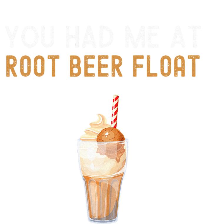 You Had Me At Root Beer Float Funny Root Beer Float T-Shirt