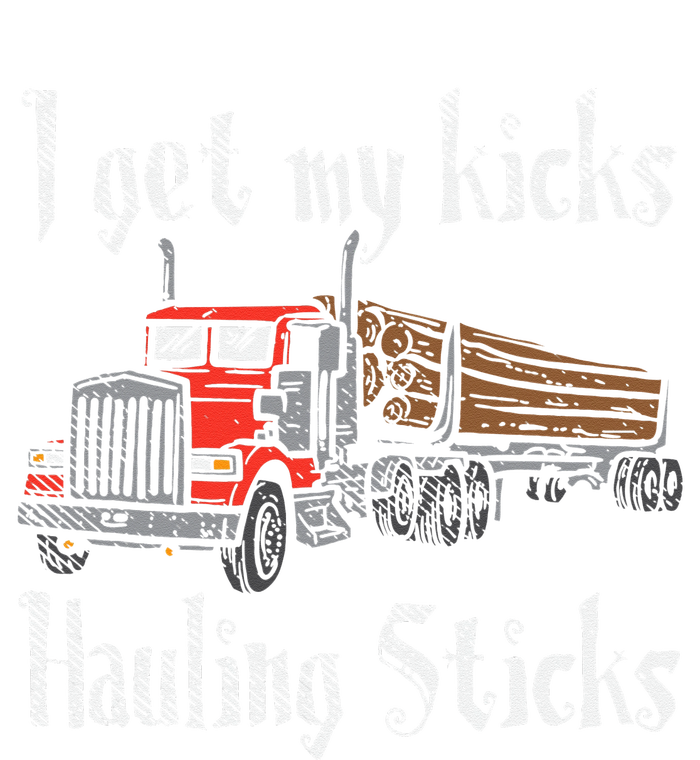 I Get My Kicks Hauling Sticks Log Truck Driver Hauler T-Shirt