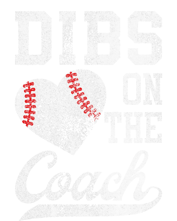 Dibs On The Coach Funny Coachs Wife Quote Cool Baseball Mom T-Shirt