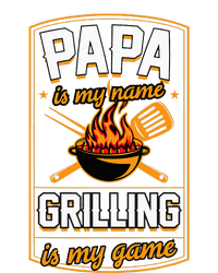 Papa Is My Name Grilling Is My Game Funny Grill Dad T-Shirt