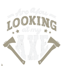 Are You Looking At My Axe For A Axe Thrower Axe Throwing Magnet