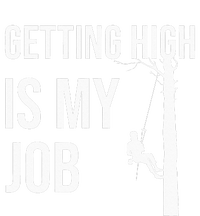 Getting High Is My Job Arborist Lumberjack Tree Cutter Gift Kids Long Sleeve Shirt