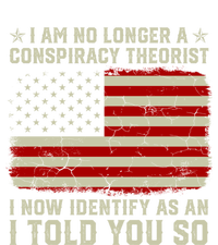 Vintage American Flag I Am No Longer A Conspiracy Theorist Funny Gift T-Shirt