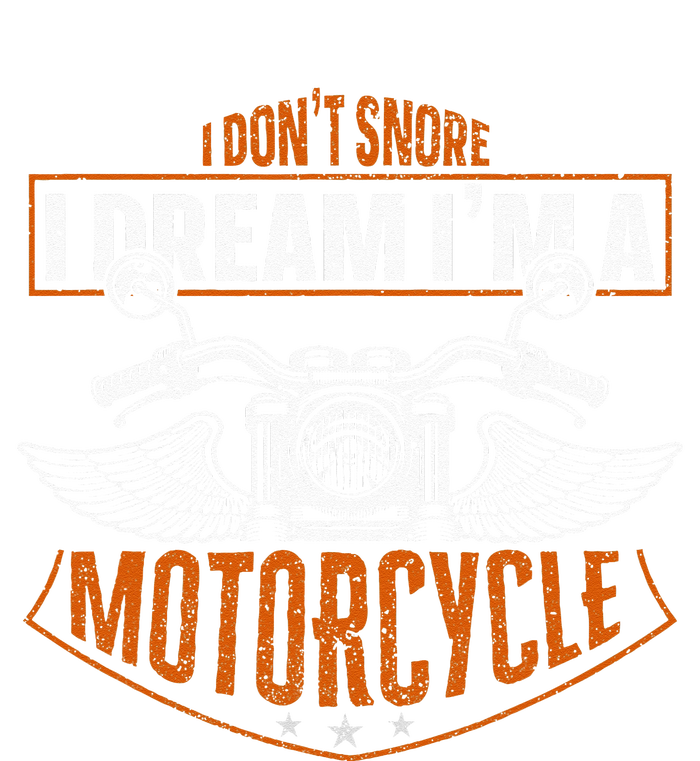 Classic Biker I Dont Snore I Dream Im A Motorcycle Premium T-Shirt