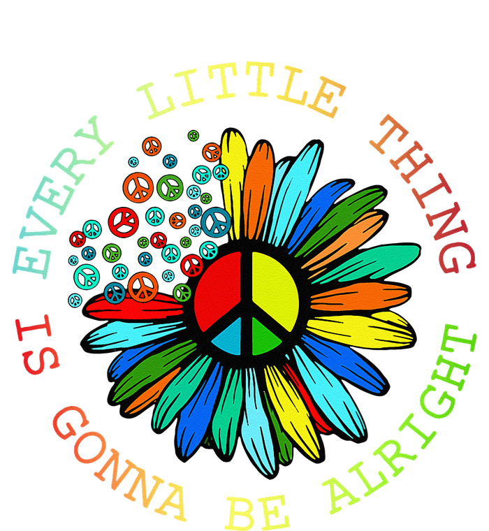 Every Little Thing Is Gonna Be Alright Hippie Flower T-Shirt