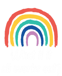 What If It All Works Out? Rainbow S Love Gift Bumper Sticker