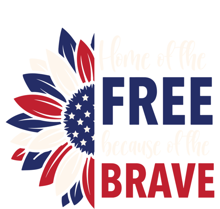 Wo 4th Of July Home Of The Free Because Of The Brave Usa Gift T-Shirt