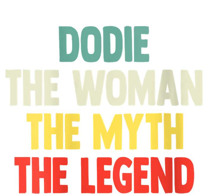 Dodie The Woman The Myth The Legend Gift For Dodie T-Shirt