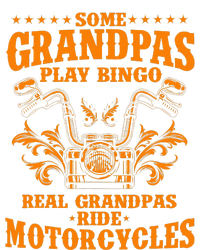 Some Grandpas Play Bingo Real Grandpas Ride Motorcycles Gift Sweatshirt Cinch Pack Bag