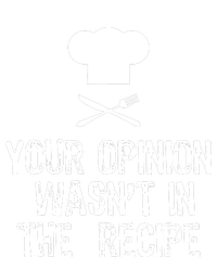 Your Opinion Wasnt In The Recipe Chef Cooking Gift Christmas Garment-Dyed Heavyweight T-Shirt