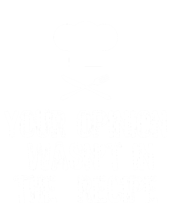 Your Opinion Wasnt In The Recipe Chef Cooking Gift Christmas Garment-Dyed Heavyweight T-Shirt