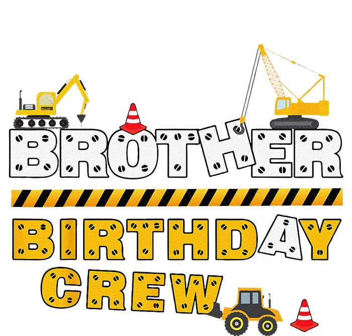 Brother Birthday Crew Construction Family Birthday Party T-Shirt