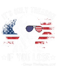 It's Only Treason If You Lose Funny George Washington 4th Of July 25L Jumbo Tote