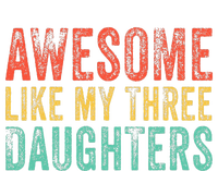 Awesome Like My Three Daughters Mom Dad Father's Day Vintage T-Shirt