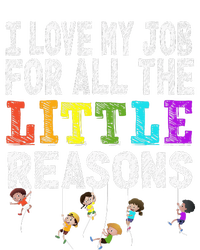 Funny Teacher I love my Job For All The Little Reasons Womens California Wash Sweatshirt