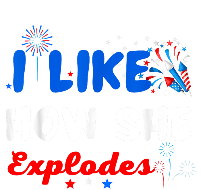 Independence I Like How She Explodes Fireworks Funny Couple Button